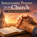 Intercessory Prayers for the Church with Scriptures