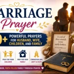 Marriage Prayer: 30+ Powerful Prayers for Husband, Wife, Children, and Family