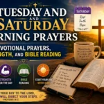 Tuesday and Saturday Morning Prayers: Devotional Prayers, Strength, and Bible Reading