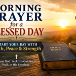 Morning Prayer for a Blessed Day: Start Your Day with Faith, Peace, and Strength